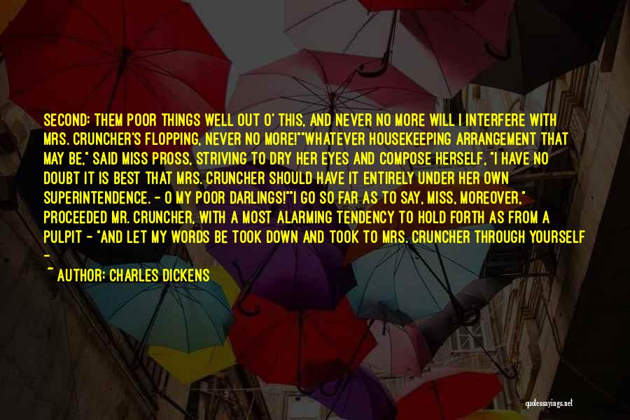 Best Interfere Quotes By Charles Dickens