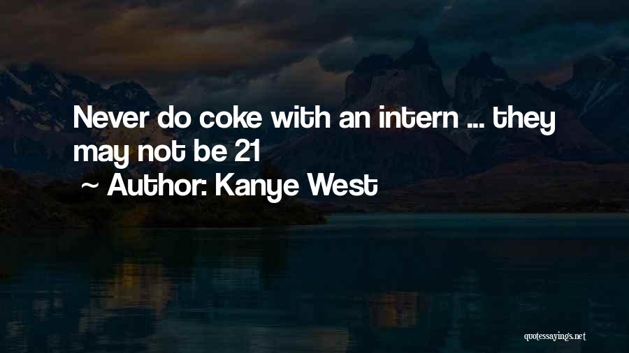 Best Intern Quotes By Kanye West