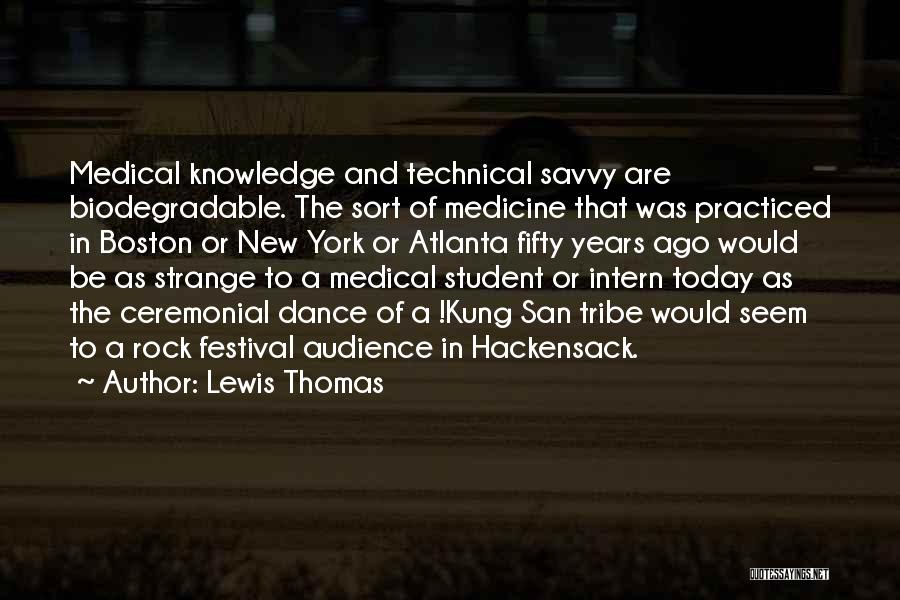 Best Intern Quotes By Lewis Thomas