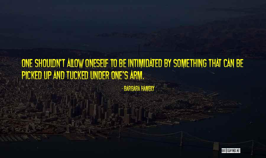 Best Intimidated Quotes By Barbara Hambly Best Intimidated Quotes By Barbara Hambly