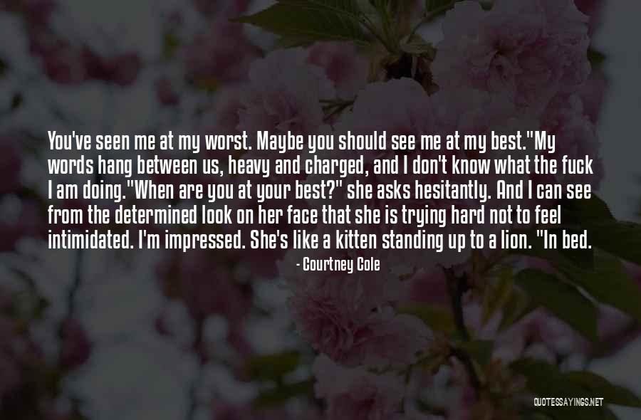 Best Intimidated Quotes By Courtney Cole Best Intimidated Quotes By Courtney Cole
