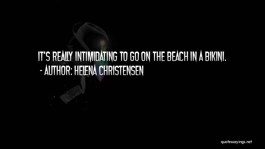 Best Intimidating Quotes By Helena Christensen