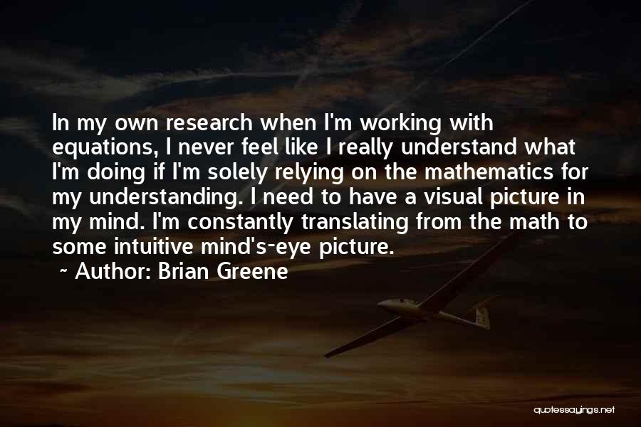 Best Intuitive Quotes By Brian Greene