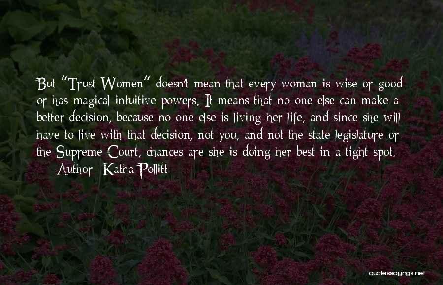 Best Intuitive Quotes By Katha Pollitt