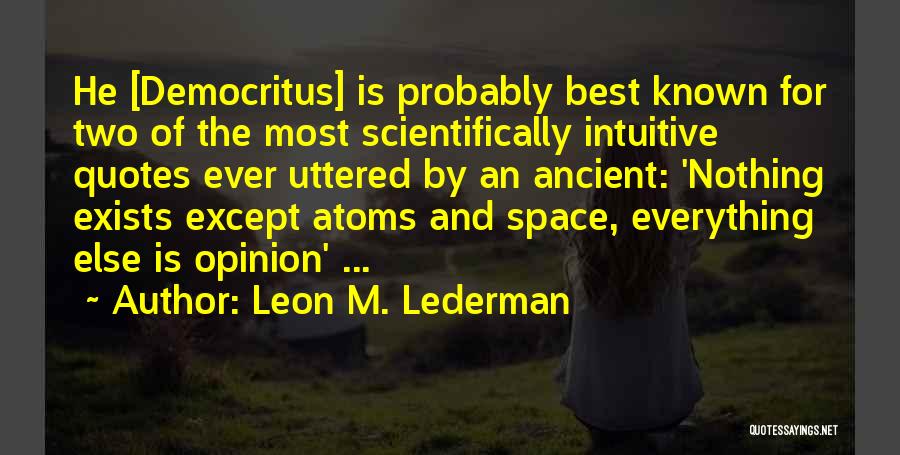 Best Intuitive Quotes By Leon M. Lederman