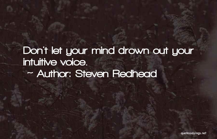 Best Intuitive Quotes By Steven Redhead