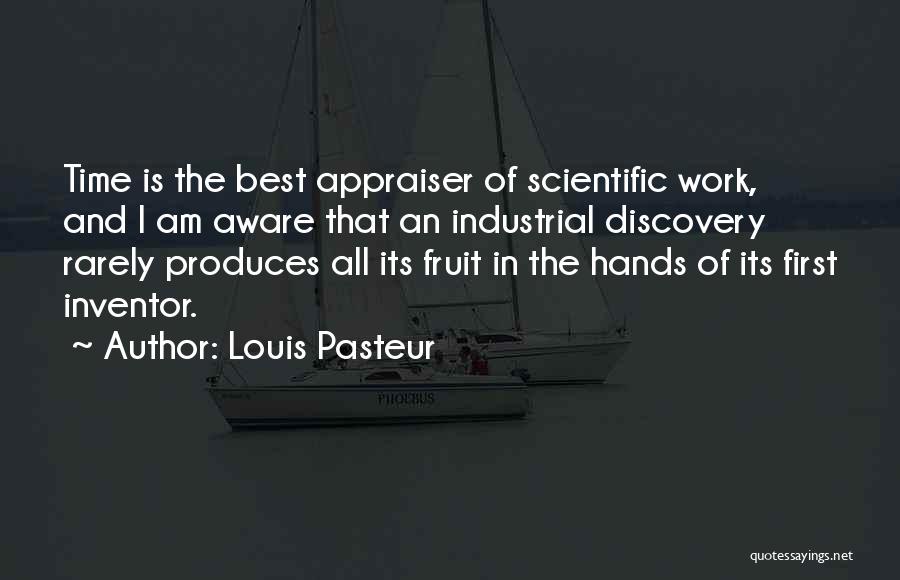 Best Inventor Quotes By Louis Pasteur