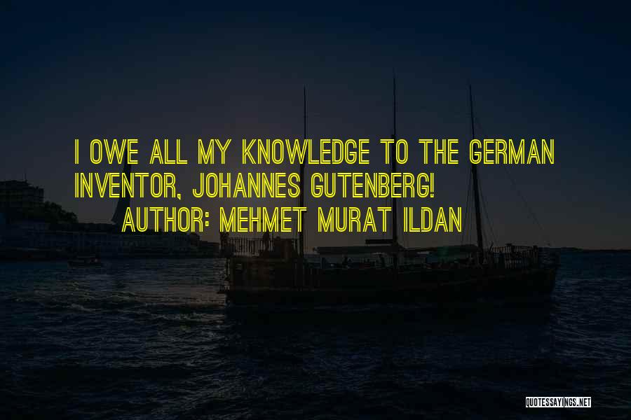 Best Inventor Quotes By Mehmet Murat Ildan