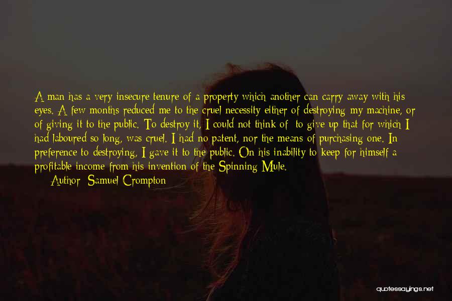 Best Inventor Quotes By Samuel Crompton