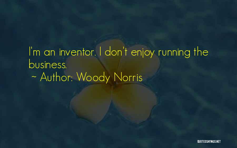 Best Inventor Quotes By Woody Norris
