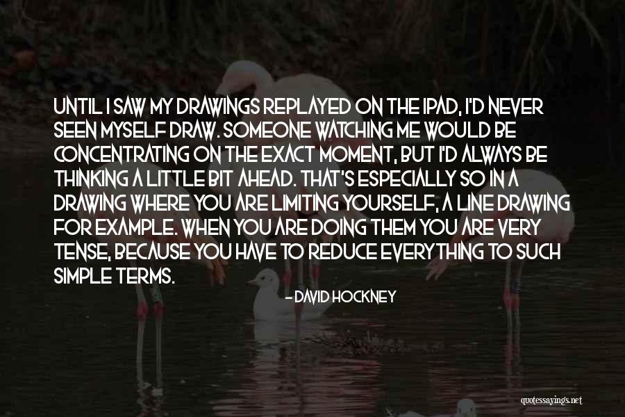 Best Ipad Quotes By David Hockney Best Ipad Quotes By David Hockney