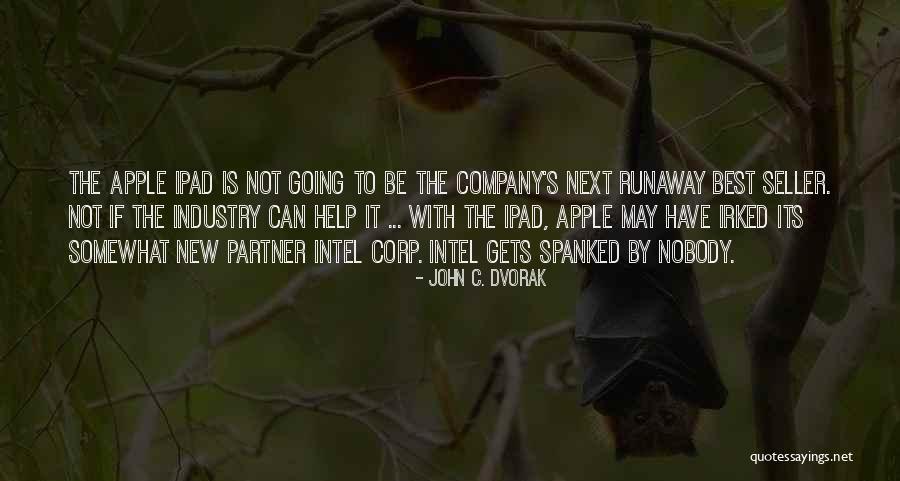 Best Ipad Quotes By John C. Dvorak Best Ipad Quotes By John C. Dvorak