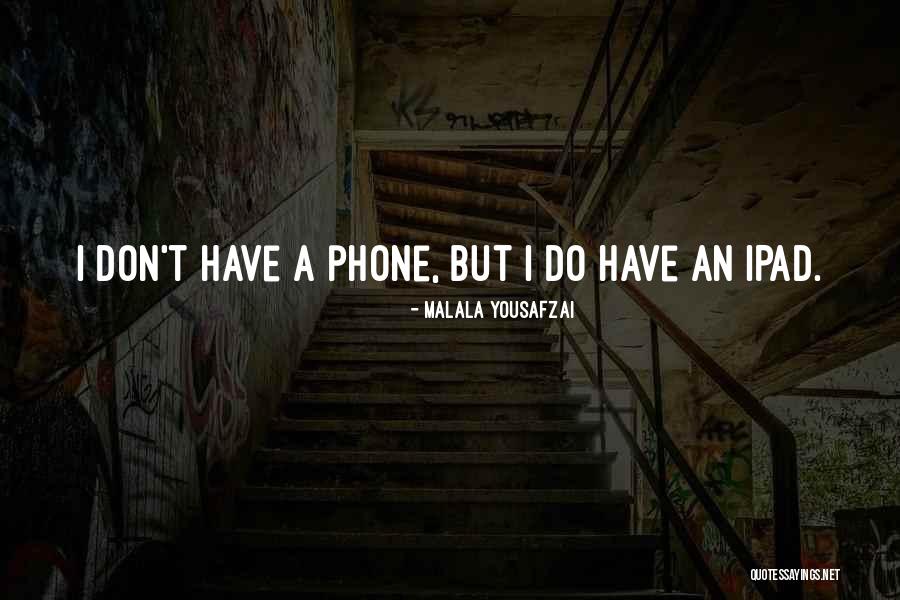 Best Ipad Quotes By Malala Yousafzai Best Ipad Quotes By Malala Yousafzai