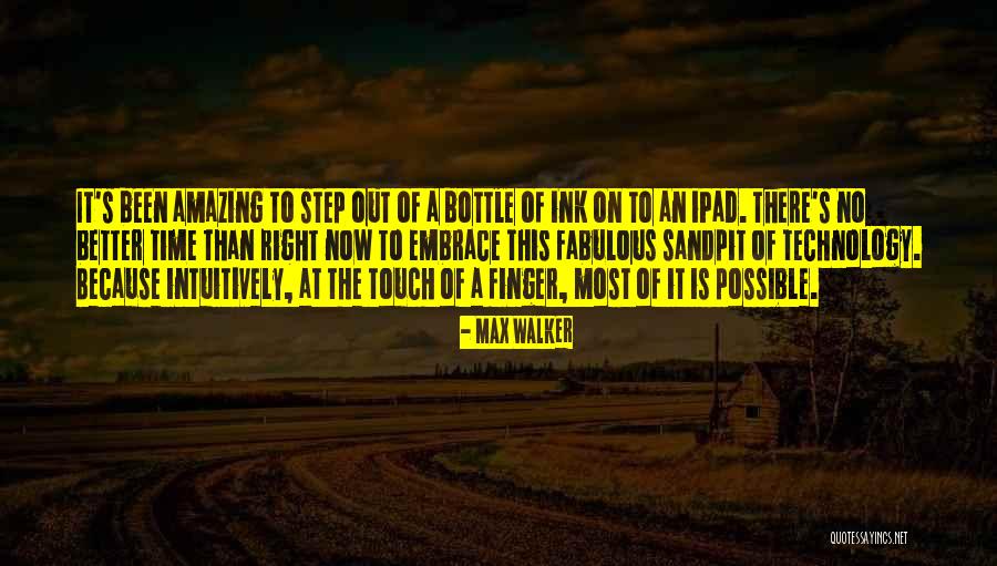 Best Ipad Quotes By Max Walker Best Ipad Quotes By Max Walker