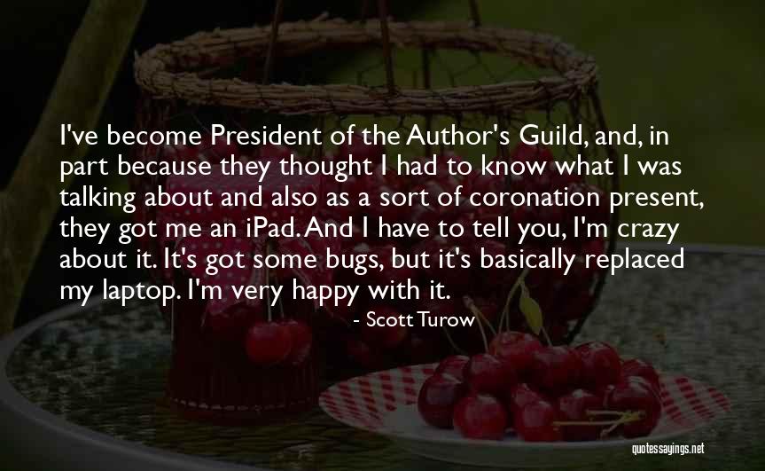 Best Ipad Quotes By Scott Turow Best Ipad Quotes By Scott Turow