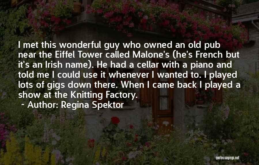 Best Irish Pub Quotes By Regina Spektor