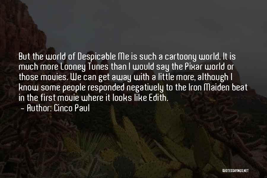 Best Iron Maiden Quotes By Cinco Paul