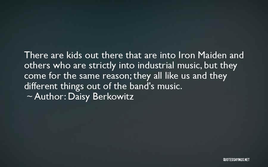 Best Iron Maiden Quotes By Daisy Berkowitz