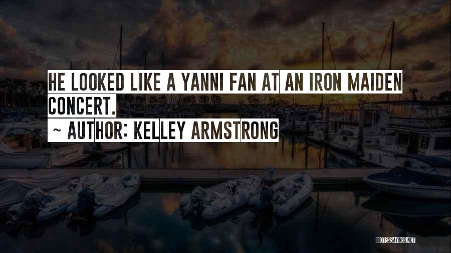 Best Iron Maiden Quotes By Kelley Armstrong