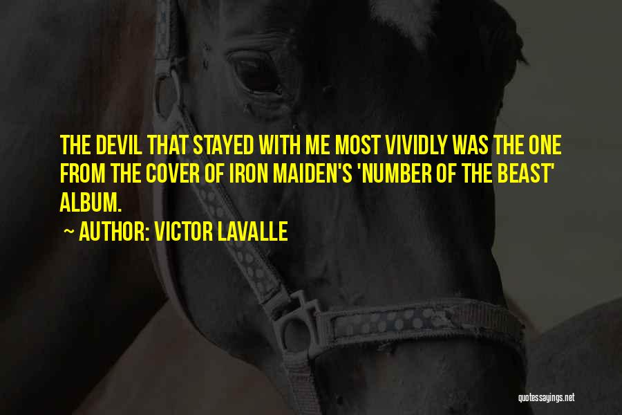 Best Iron Maiden Quotes By Victor LaValle