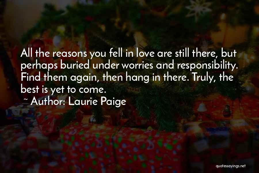 Best Is Yet To Come Quotes By Laurie Paige