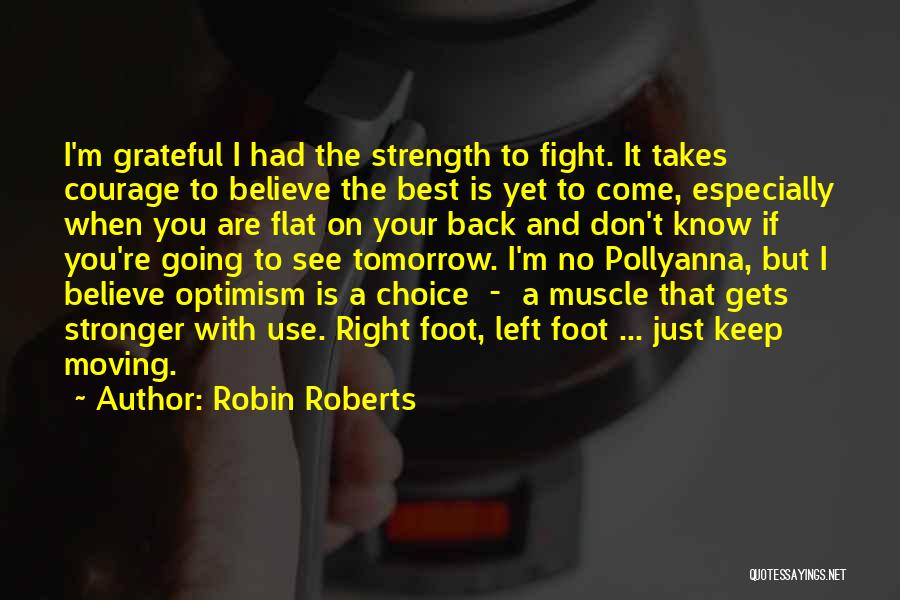 Best Is Yet To Come Quotes By Robin Roberts