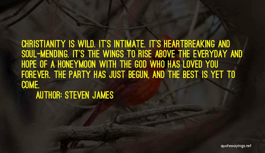 Best Is Yet To Come Quotes By Steven James