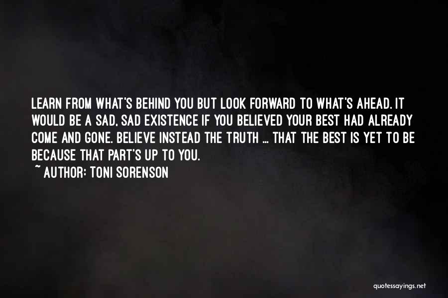 Best Is Yet To Come Quotes By Toni Sorenson
