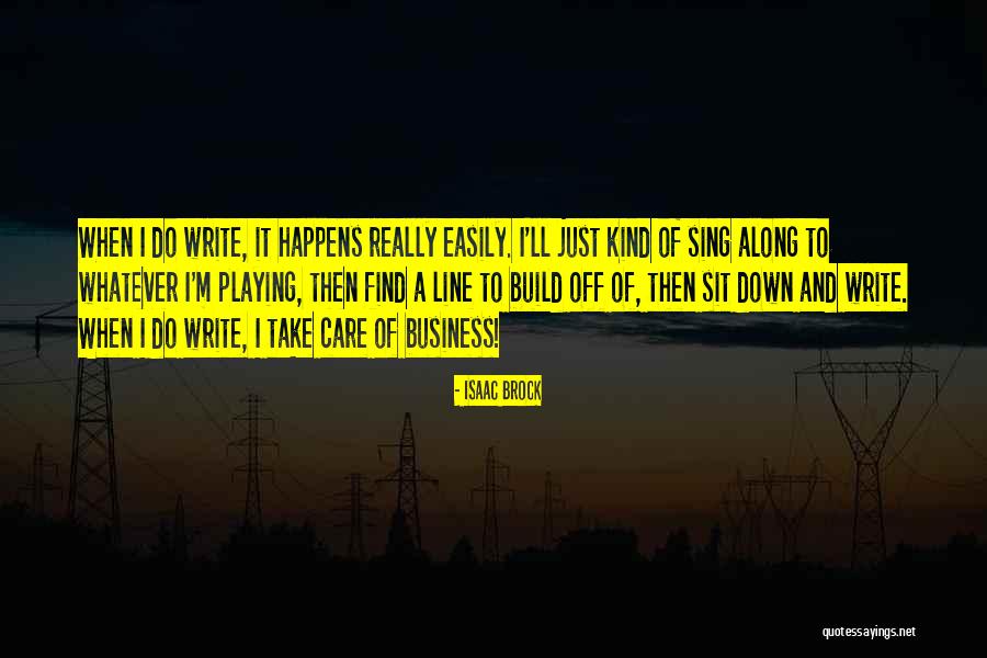 Best Isaac Brock Quotes By Isaac Brock Best Isaac Brock Quotes By Isaac Brock