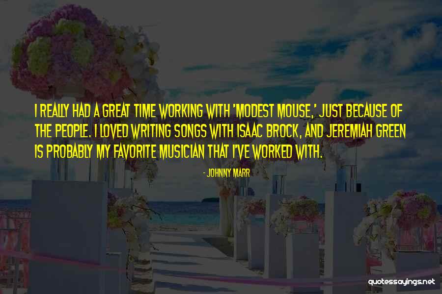 Best Isaac Brock Quotes By Johnny Marr Best Isaac Brock Quotes By Johnny Marr