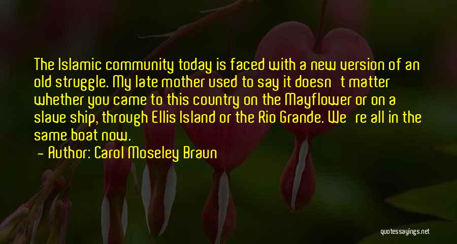 Best Islamic Mother Quotes By Carol Moseley Braun