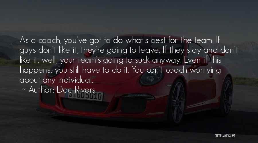 Best It Team Quotes By Doc Rivers