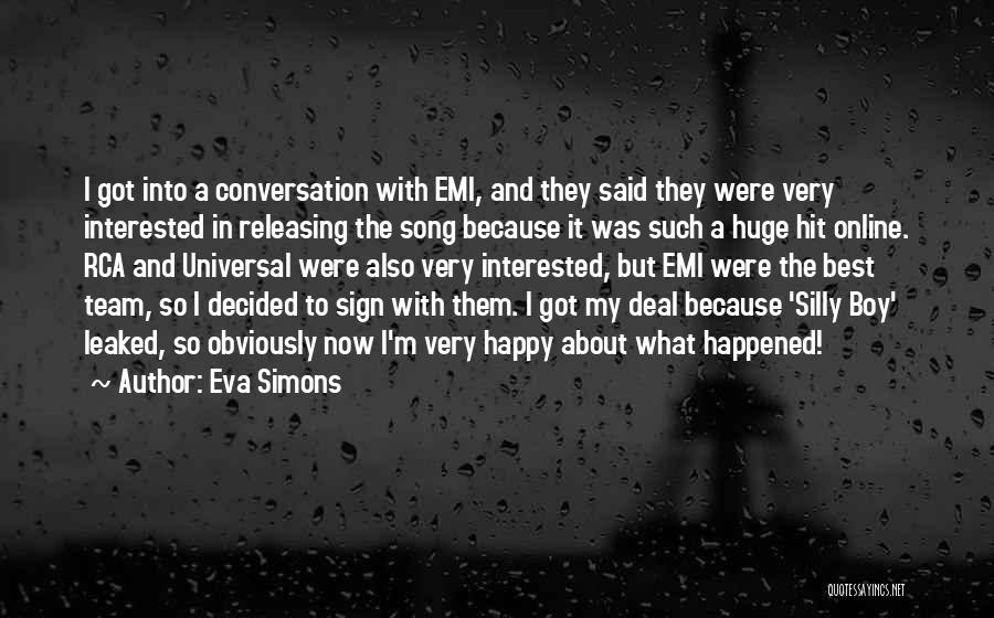 Best It Team Quotes By Eva Simons