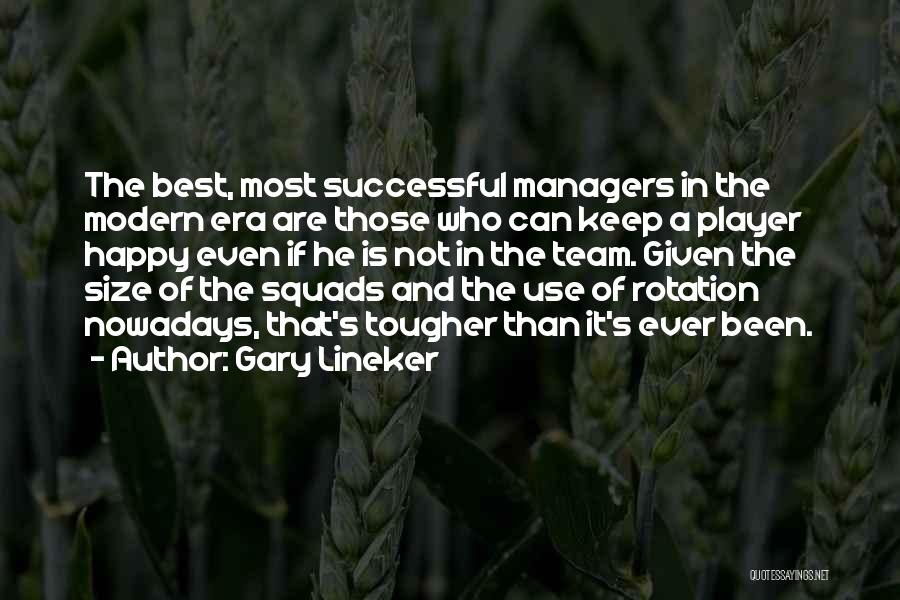 Best It Team Quotes By Gary Lineker