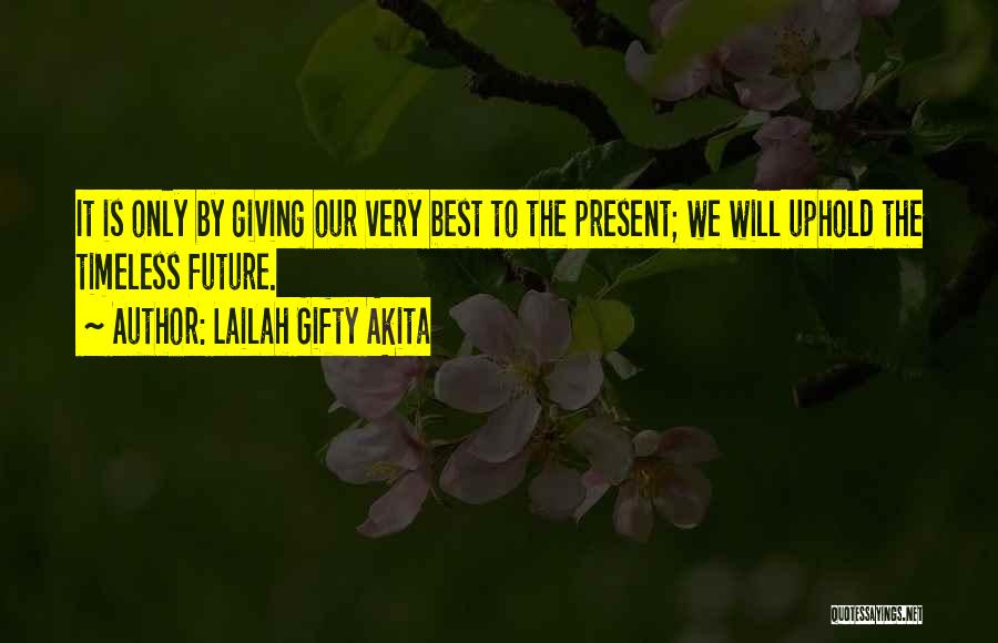 Best It Team Quotes By Lailah Gifty Akita