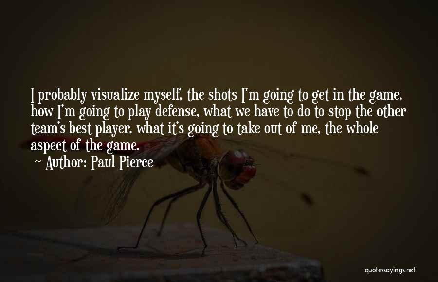 Best It Team Quotes By Paul Pierce
