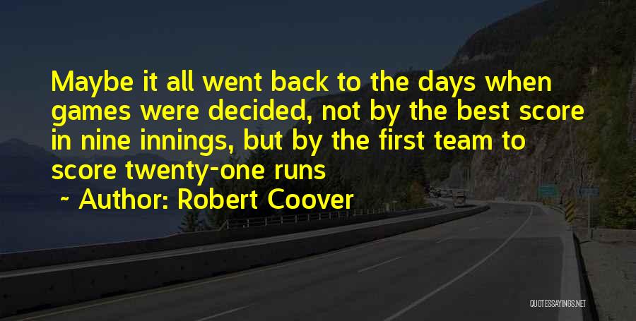 Best It Team Quotes By Robert Coover