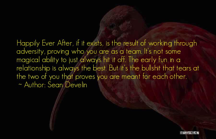 Best It Team Quotes By Sean Develin