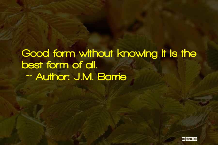 Best J M Barrie Quotes By J.M. Barrie