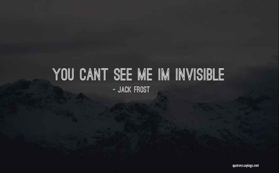 Best Jack Frost Quotes By Jack Frost Best Jack Frost Quotes By Jack Frost