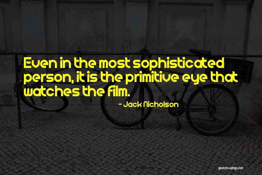 Best Jack Nicholson Quotes By Jack Nicholson Best Jack Nicholson Quotes By Jack Nicholson