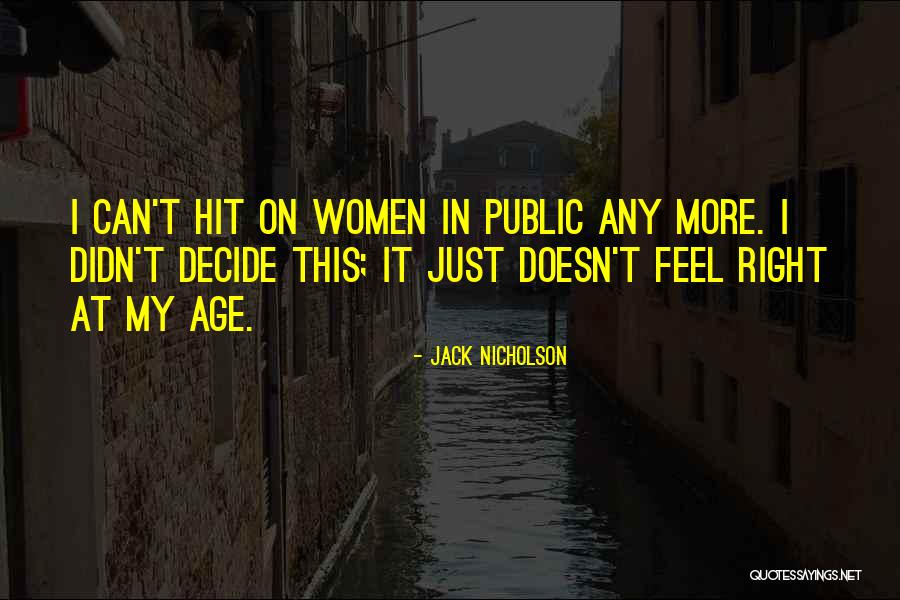 Best Jack Nicholson Quotes By Jack Nicholson