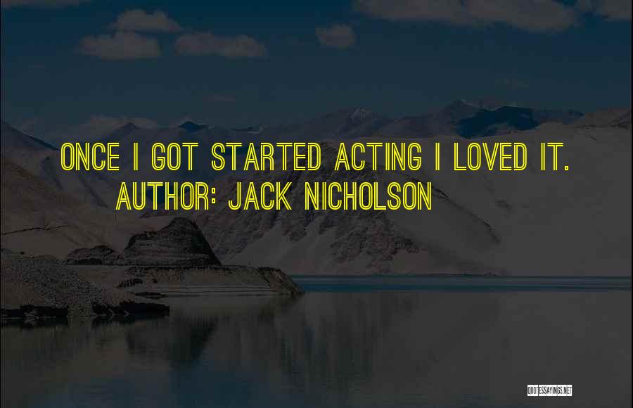 Best Jack Nicholson Quotes By Jack Nicholson