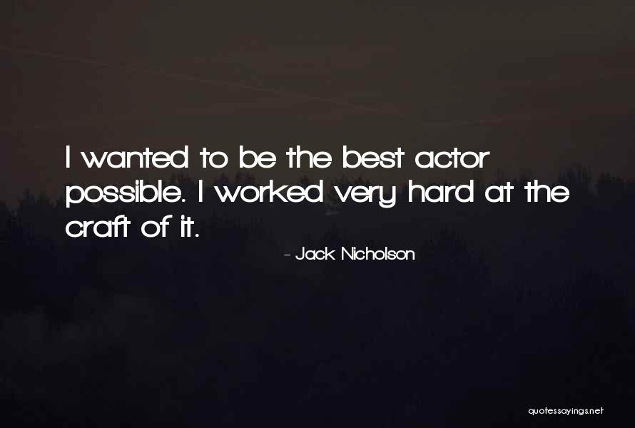 Best Jack Nicholson Quotes By Jack Nicholson