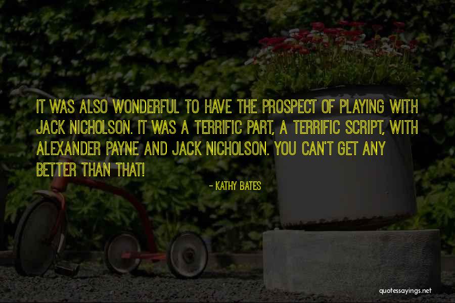 Best Jack Nicholson Quotes By Kathy Bates Best Jack Nicholson Quotes By Kathy Bates