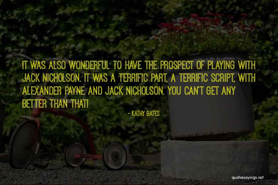 Best Jack Nicholson Quotes By Kathy Bates