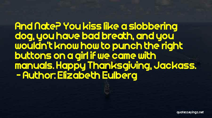 Best Jackass Quotes By Elizabeth Eulberg