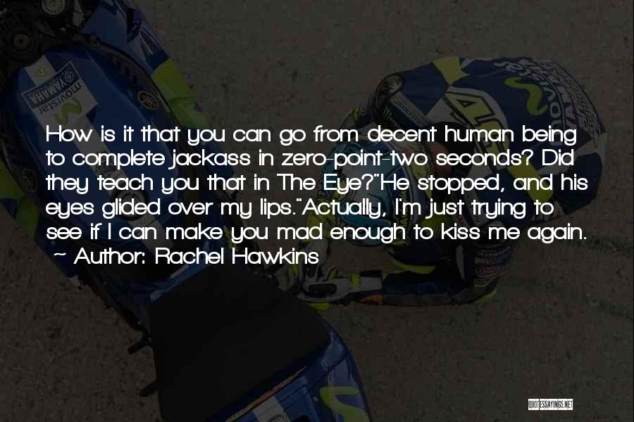 Best Jackass Quotes By Rachel Hawkins