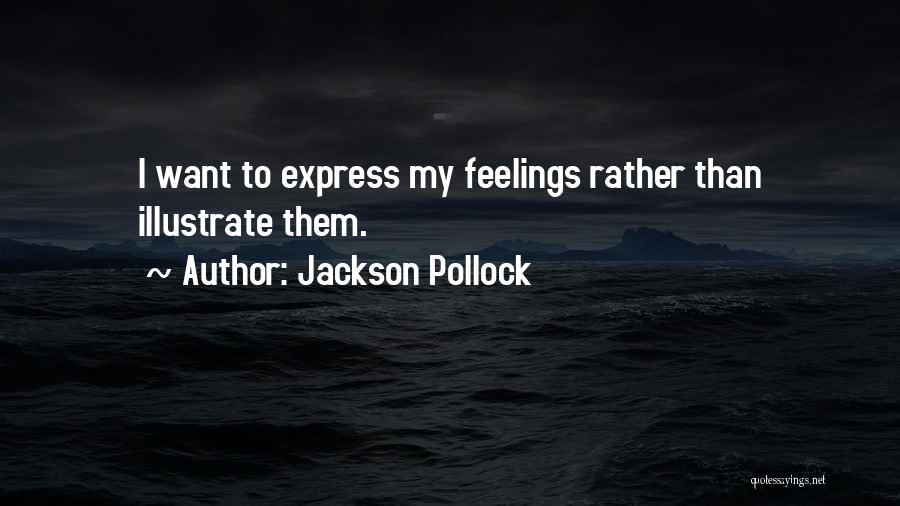 Best Jackson Pollock Quotes By Jackson Pollock