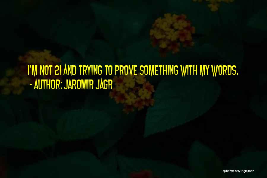 Best Jagr Quotes By Jaromir Jagr